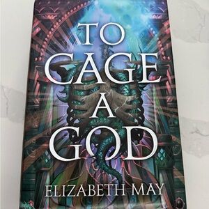 Elizabeth May’s To Cage A God Hardcover Signed